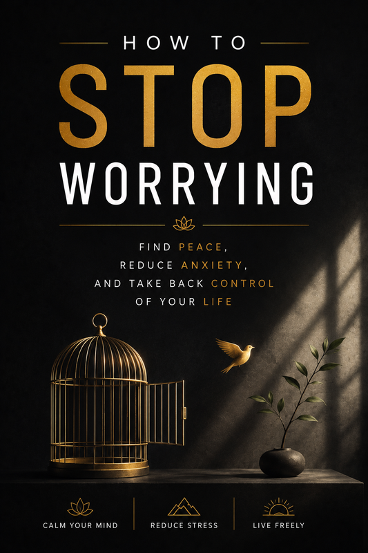 How to Stop Worrying – Find Peace